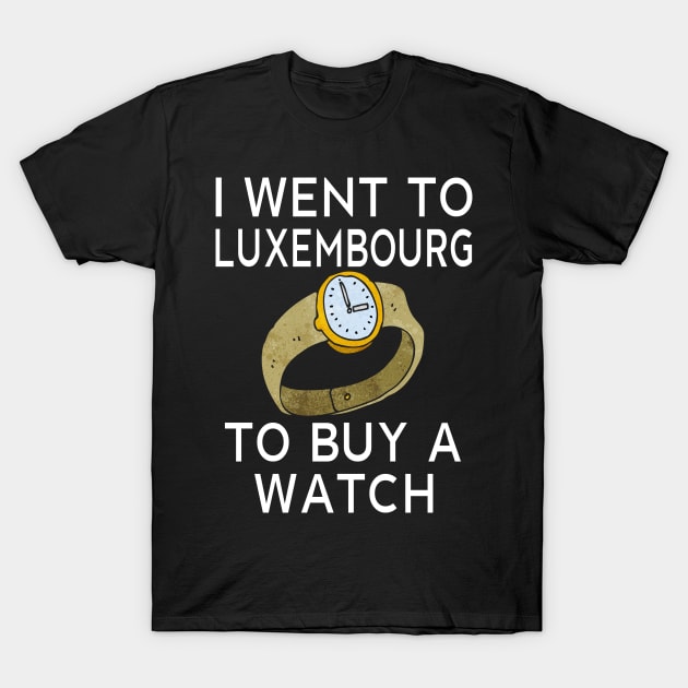 Souvenirs From Luxembourg Watches Brands T-Shirt by merchlovers